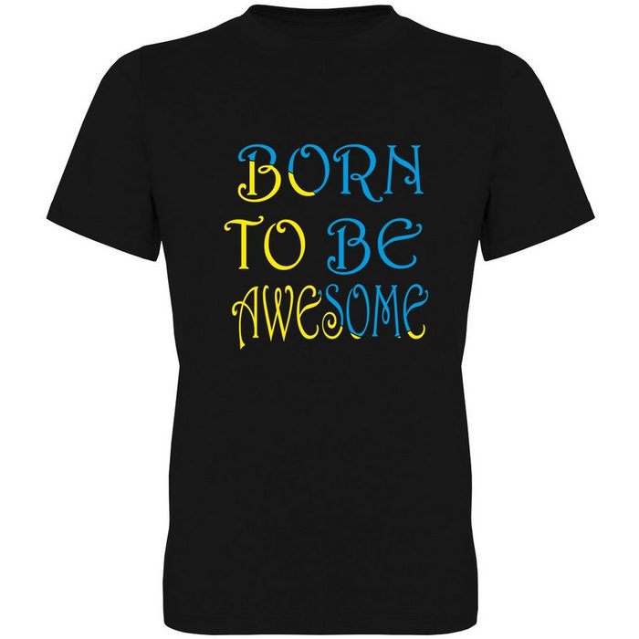 G-graphics T-Shirt Born to be awesome Herren T-Shirt mit trendigem Frontprint Aufdruck auf der Vorderseite Spruch/Sprüche/Print/Motiv für jung & alt