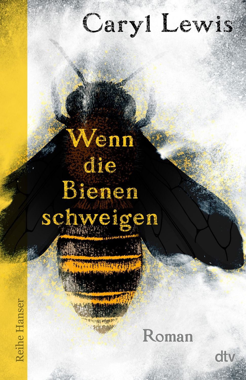 Wenn die Bienen schweigen / Caryl Lewis