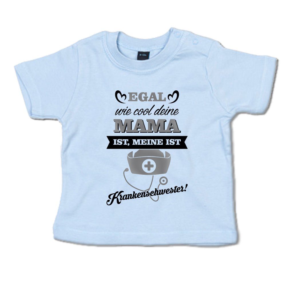 G-graphics T-Shirt Egal wie cool deine Mama ist, meine ist Krankenschwester! mit Spruch / Sprüche / Print / Aufdruck, Baby T-Shirt