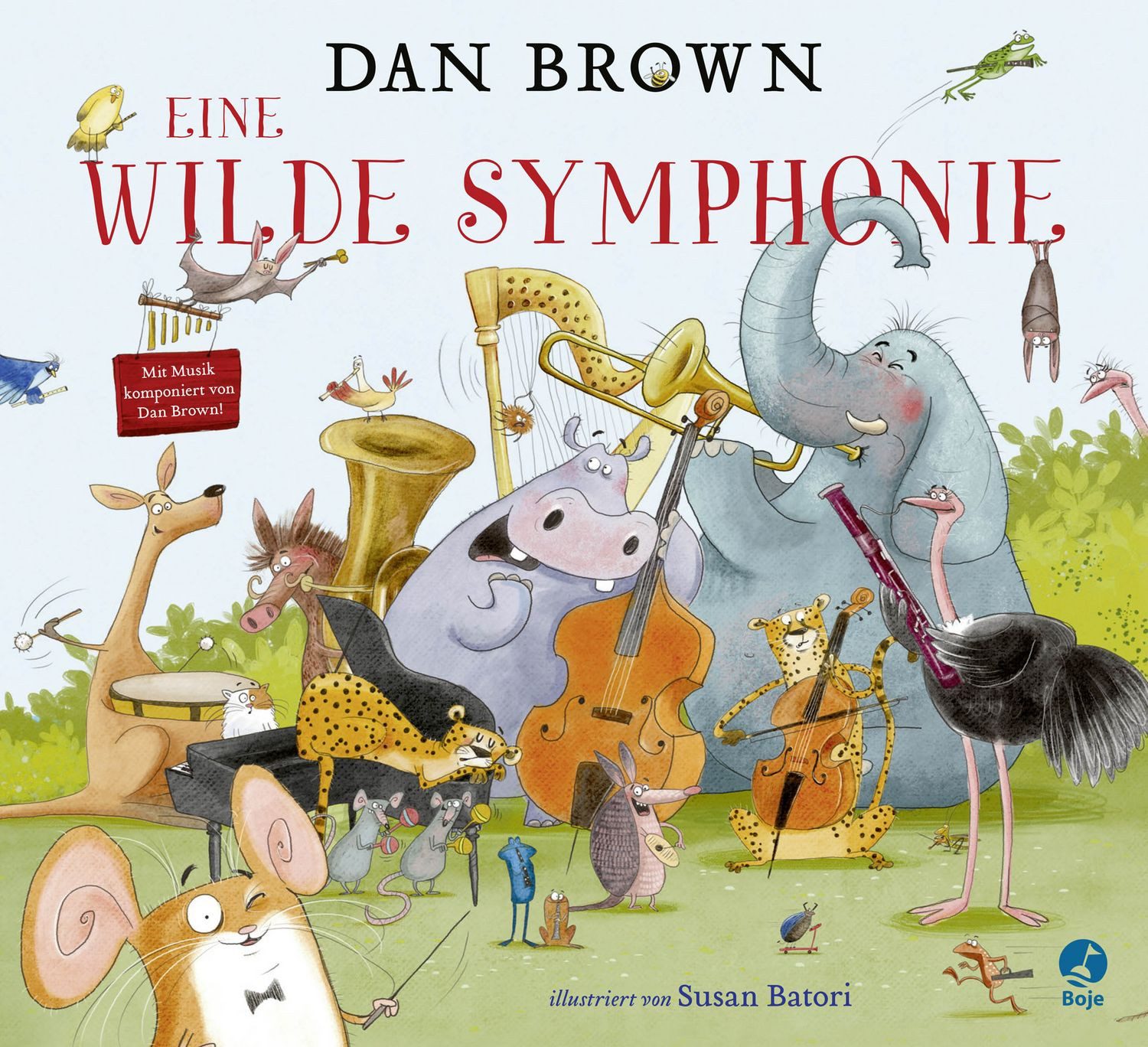Eine wilde Symphonie / Dan Brown, Ein musikalisches Abenteuer für Kinder ab 4 – von Bestsellerautor Dan Brown