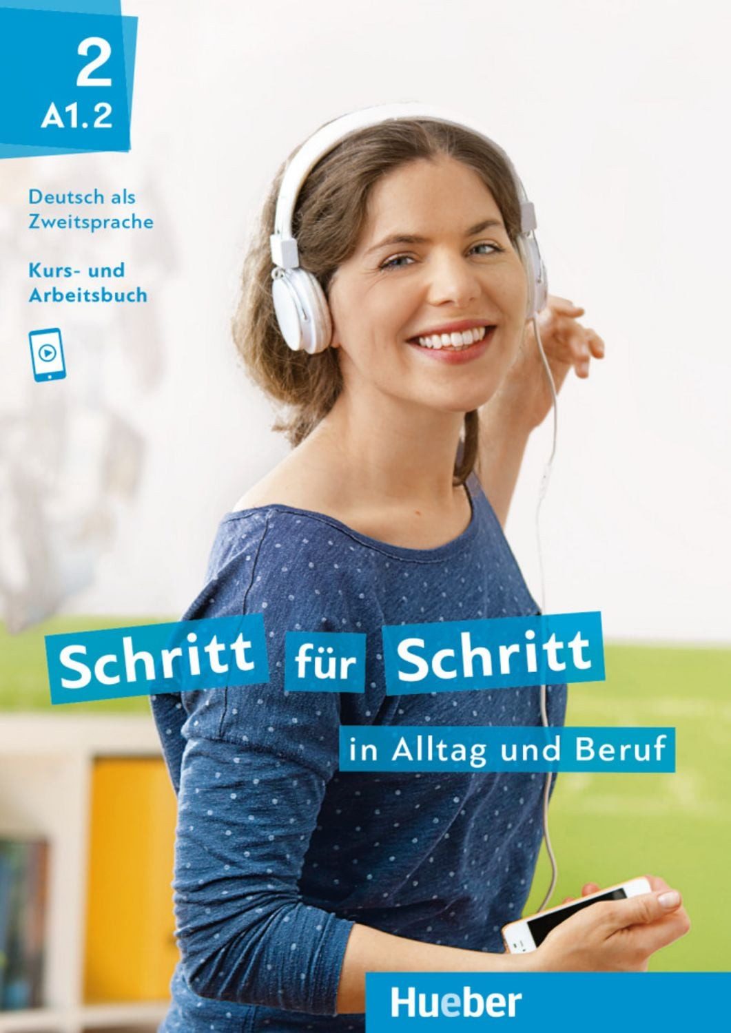 Schritt für Schritt in Alltag und Beruf 2 / Daniela Niebisch, Sylvette Penning-Hiemstra, Franz Specht, Monika Bovermann, Angela Pude