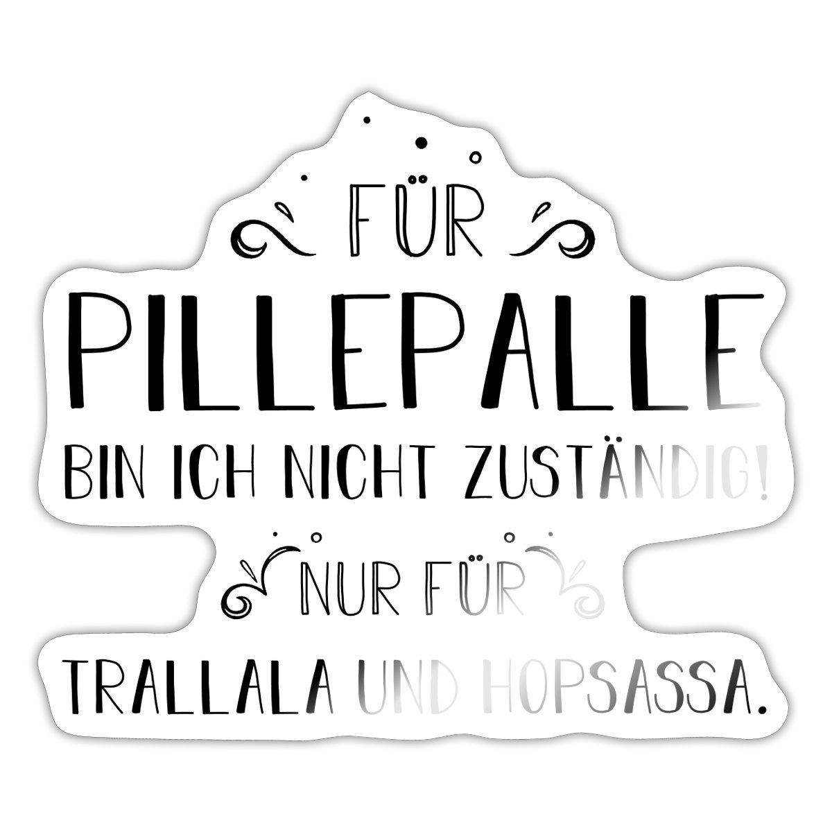 Aufkleber Für Pillepalle Bin Ich Nicht Zuständig Sticker Aufkleber