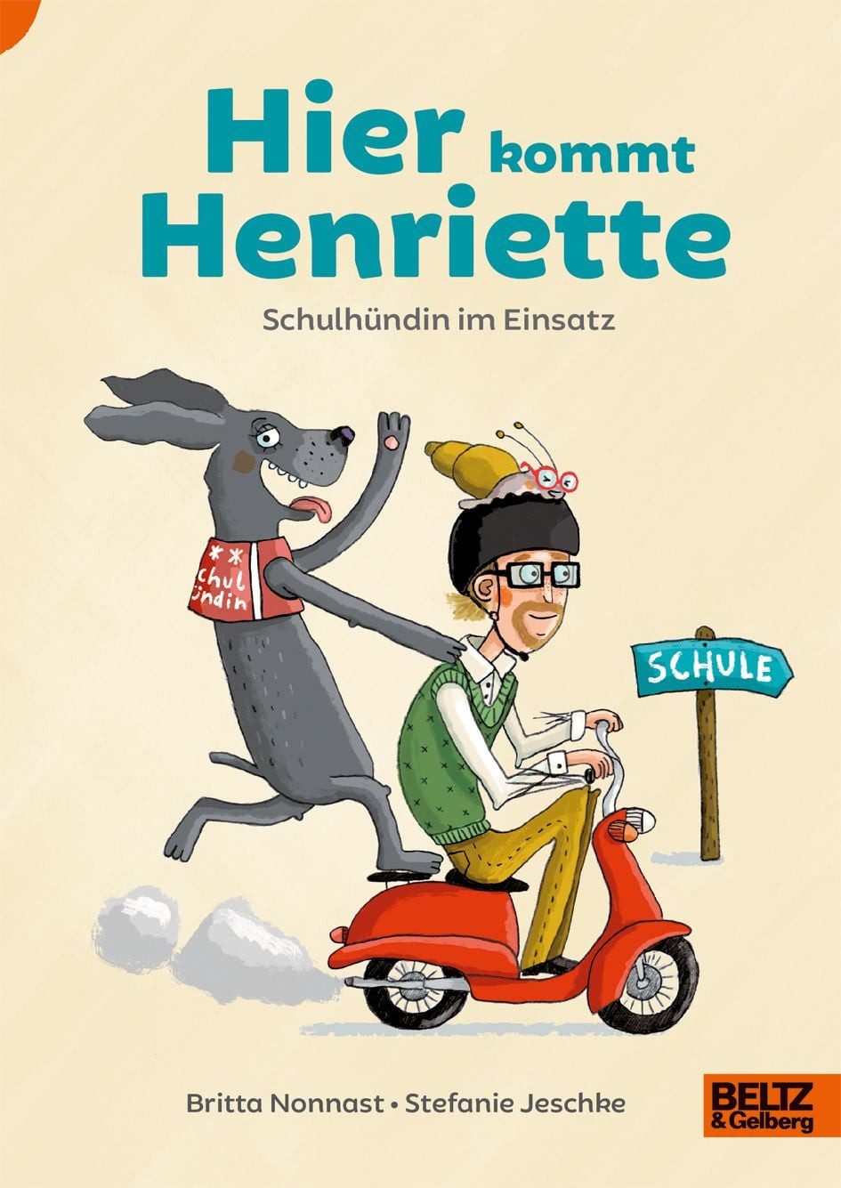Hier kommt Henriette / Britta Nonnast, Stefanie Jeschke, Schulhündin im Einsatz