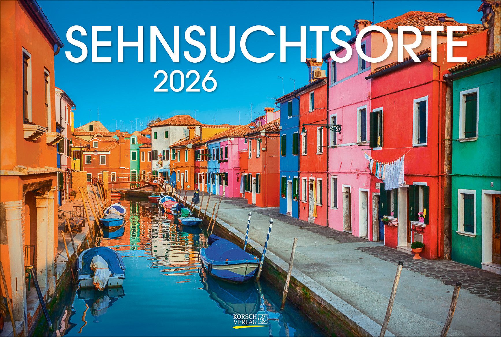 Korsch Verlag Länderkalender Korsch Календари Sehnsuchtsorte 2026, Panoramakalender