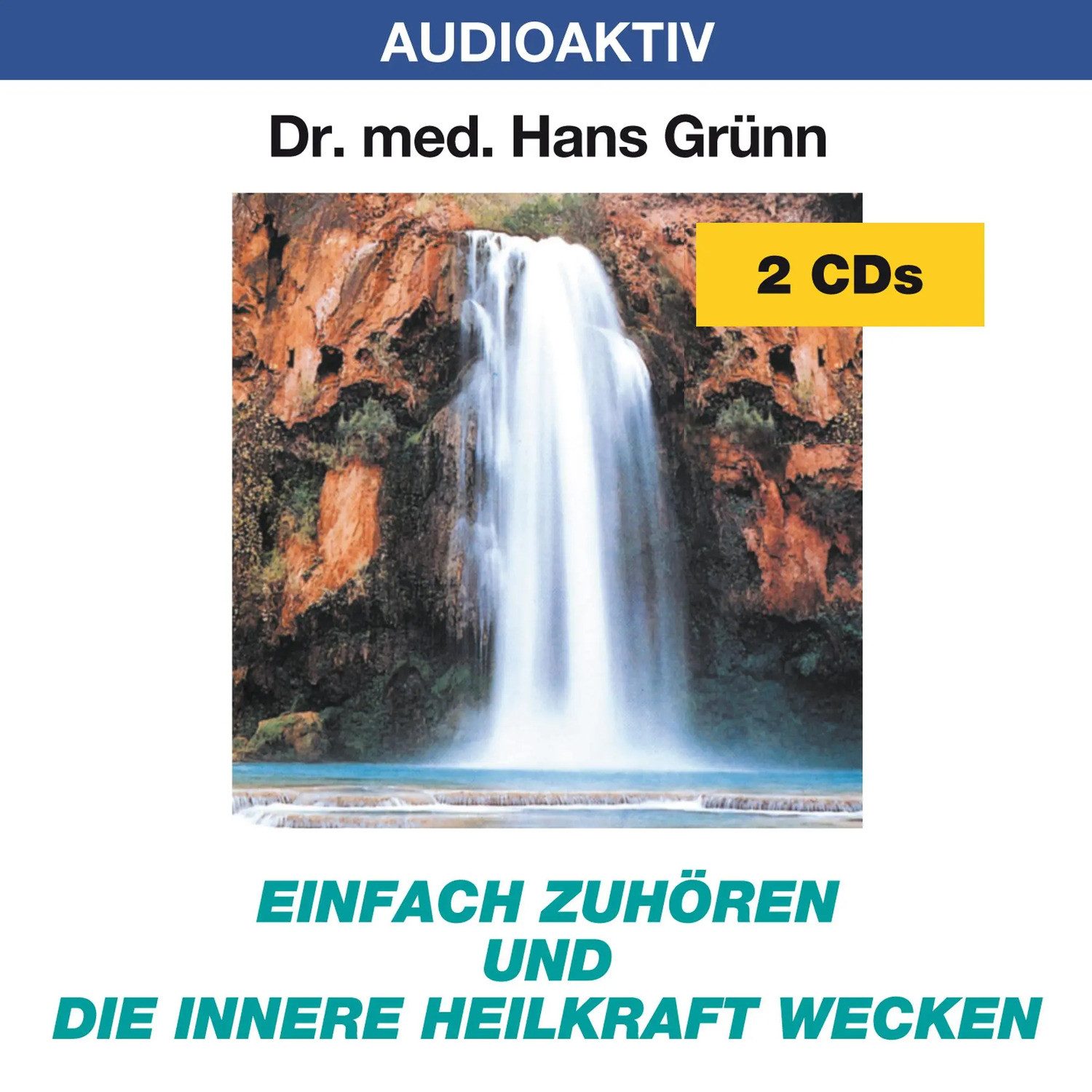 Hörspiel Einfach zuhören und die innere Heilkraft wecken. 2 CDs