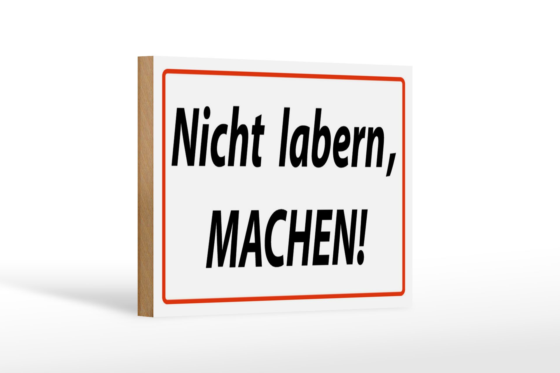 Holzbild Spruch 18x12cm Nicht labern machen