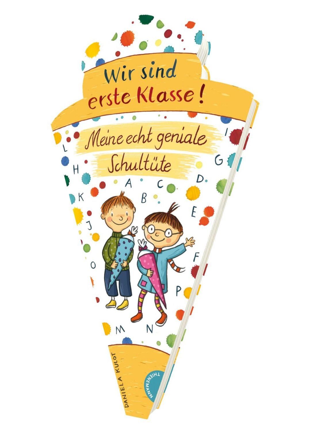 Wir sind erste Klasse! / Daniela Kulot