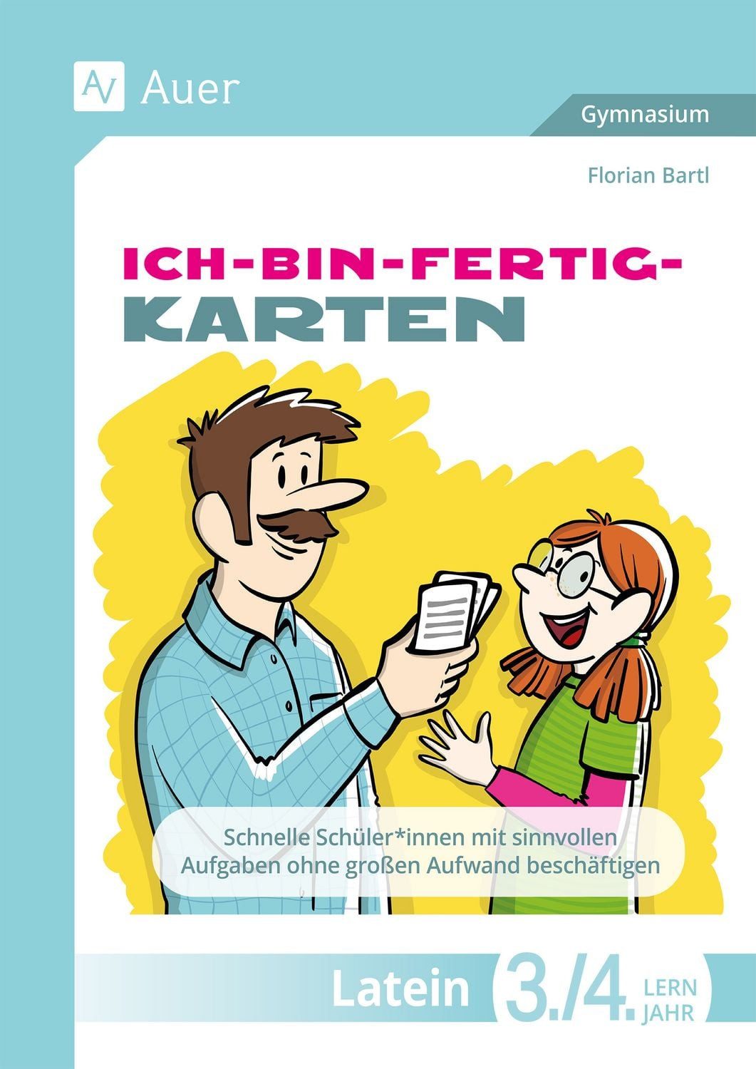 Ich-bin-fertig-Karten Latein Lernjahr 3-4 / Florian Bartl
