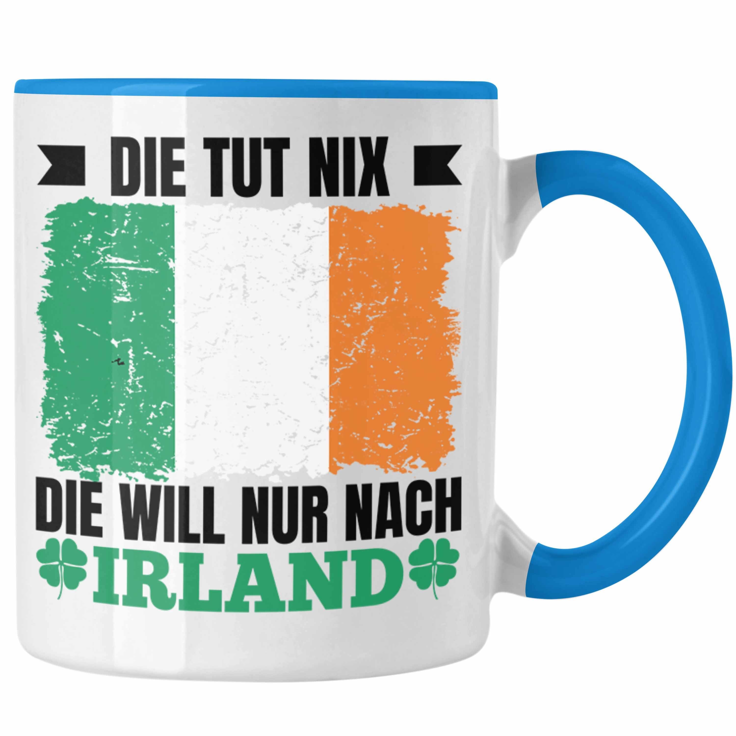 Trendation Tasse Trendation - Irland Tasse Geschenk Die Tut Nix Die Will Nur Nach Irland Geschenkidee Blau