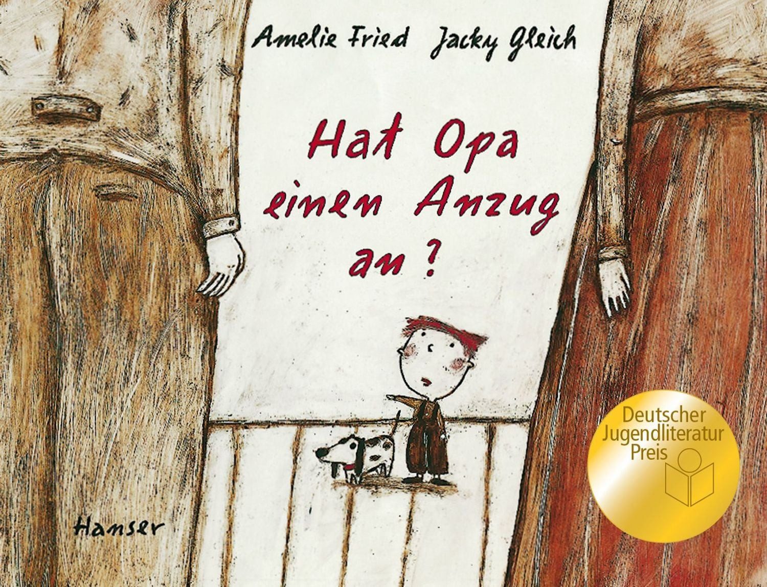Hat Opa einen Anzug an? / Amelie Fried, Deutscher Jugendliteraturpreis