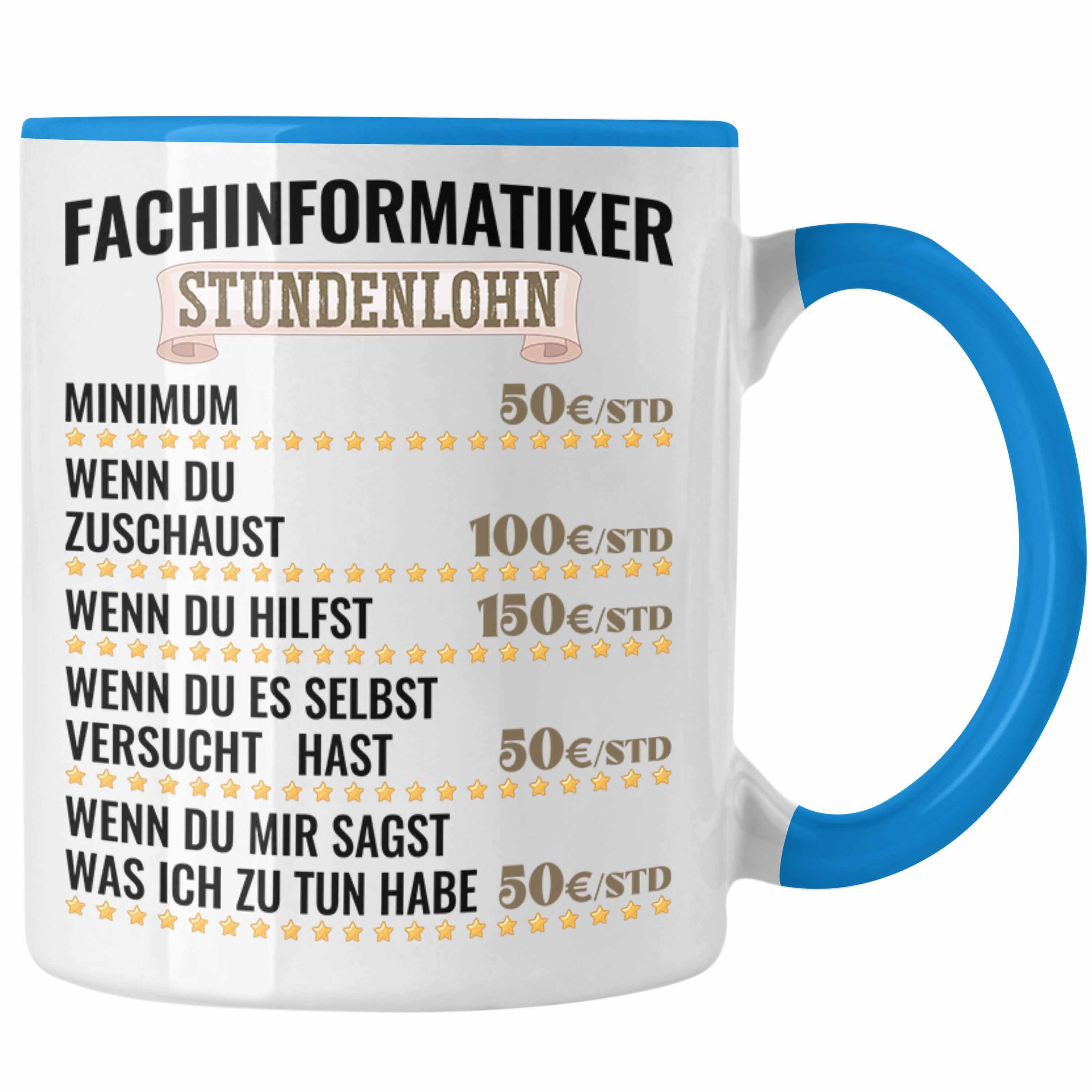 Trendation Tasse Fachinformatiker Stundenlohn Tasse Geschenk für Fachinformatiker und M Blau