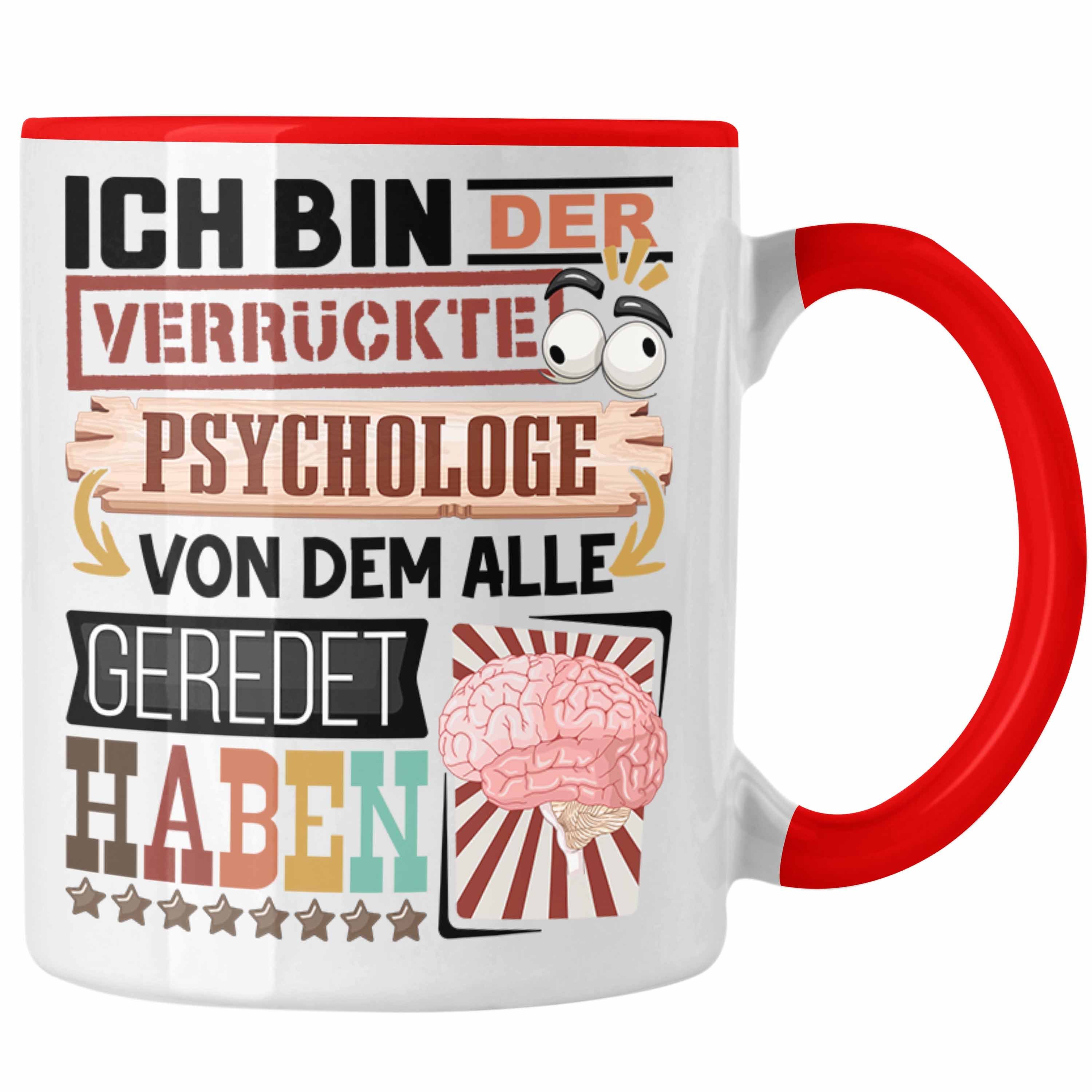 Trendation Tasse Psychologe Tasse Geschenk Spruch Lustig Geschenkidee für Psychologe Ge Rot