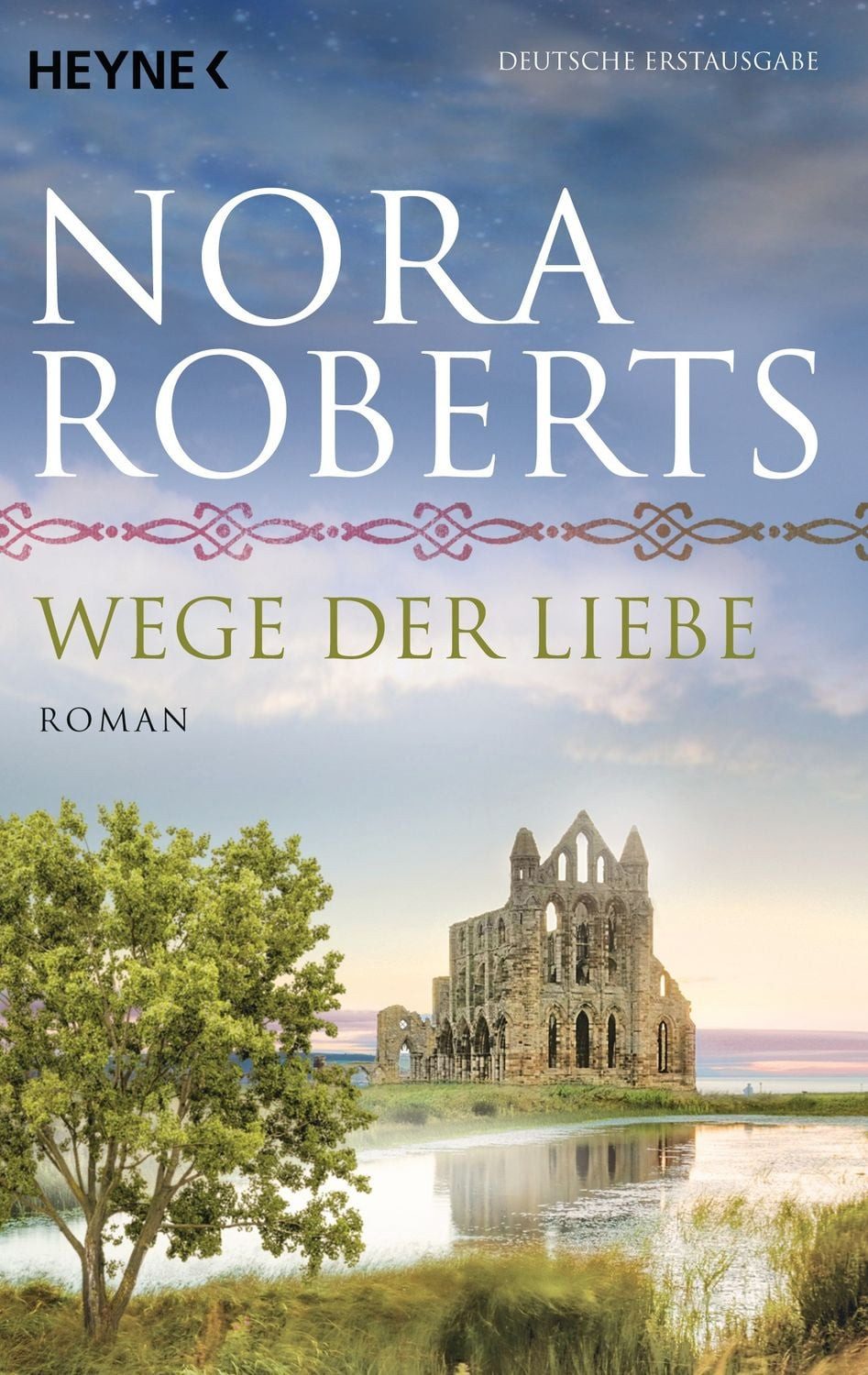 Belletristik Wege der Liebe / O'Dwyer Trilogie Band 3 Roman Nora Roberts