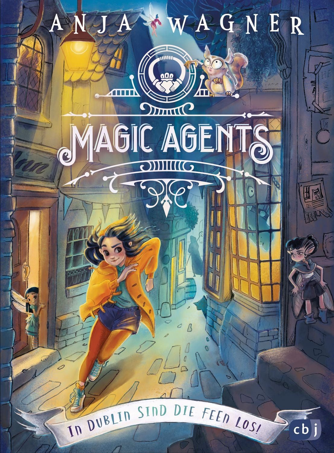 Magic Agents - In Dublin sind die Feen los! / Anja Wagner