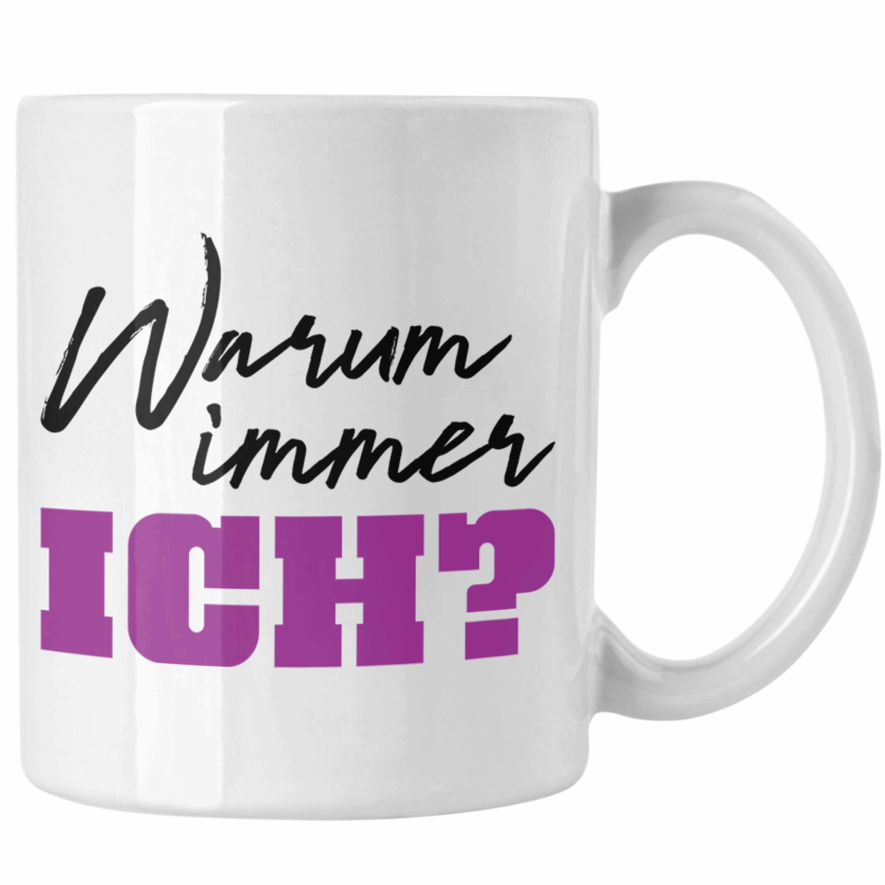 Tasse Trendation Frau - Warum Kaffeebecher Lustige Immer Lustig Ich Kaffeetasse Kollege Tasse Trendation Weiss Frauen Büro Kollegin