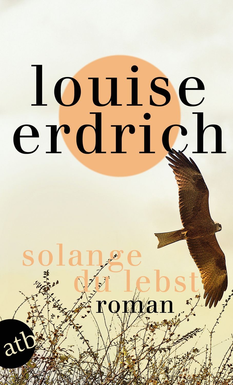 Solange du lebst / Louise Erdrich