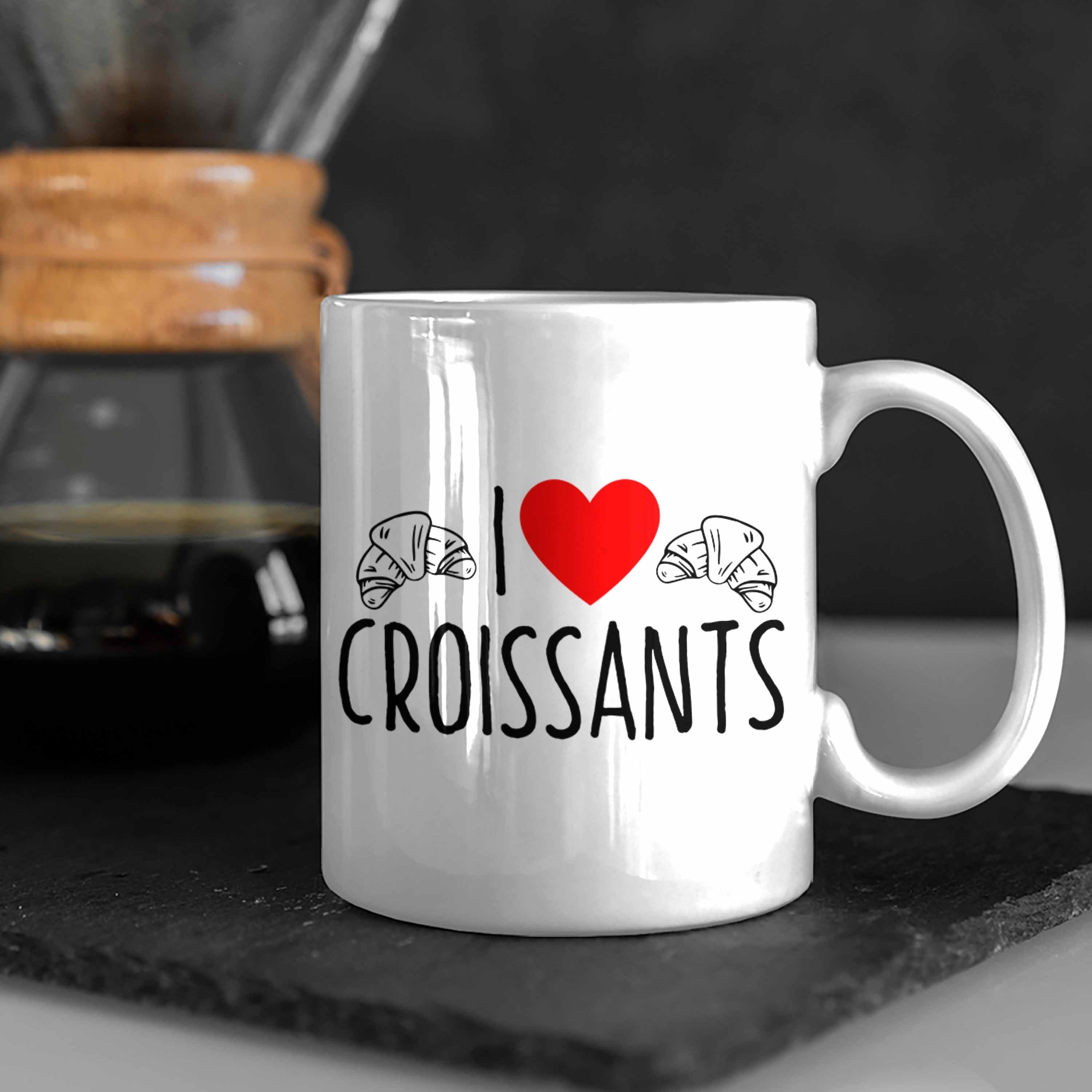 für Love Trendation Croissants" Fr Geschenk Tasse Croissant-Liebhaber Tasse Weiss Lustiges "I
