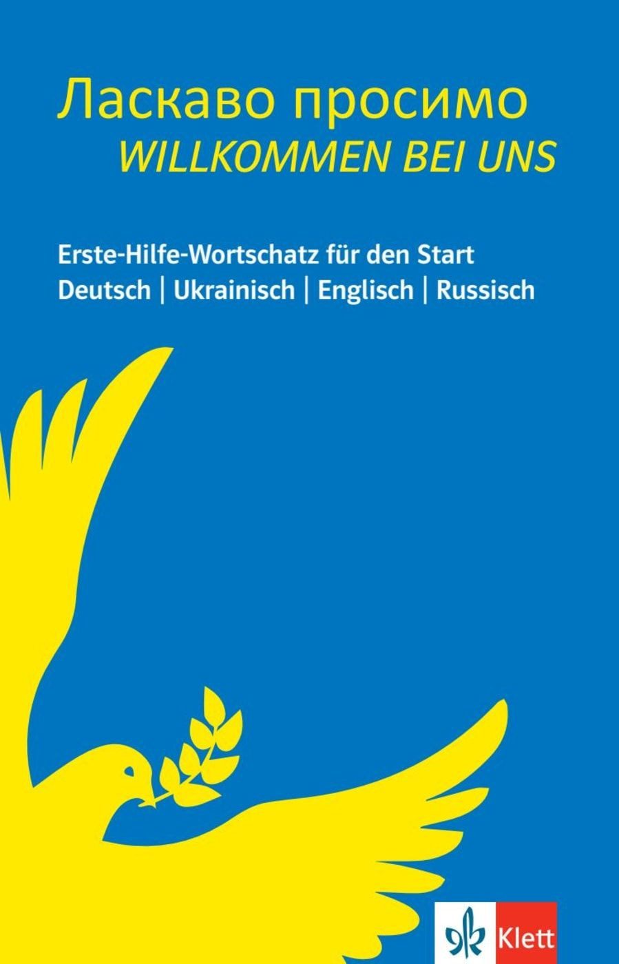 Willkommen bei uns aus der Ukraine / diverse, Erste-Hilfe-Wortschatz für den Start - Deutsch-Ukrainisch-Englisch-Russisch
