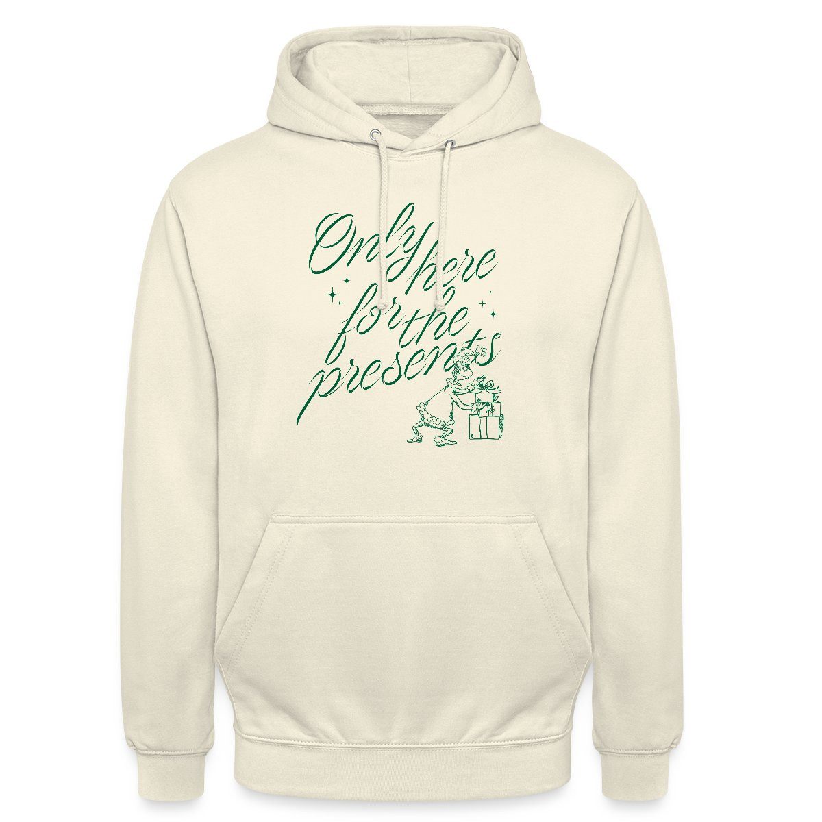 Hoodie Der Grinch Spruch Only Here For The Presents Unisex Hoodie