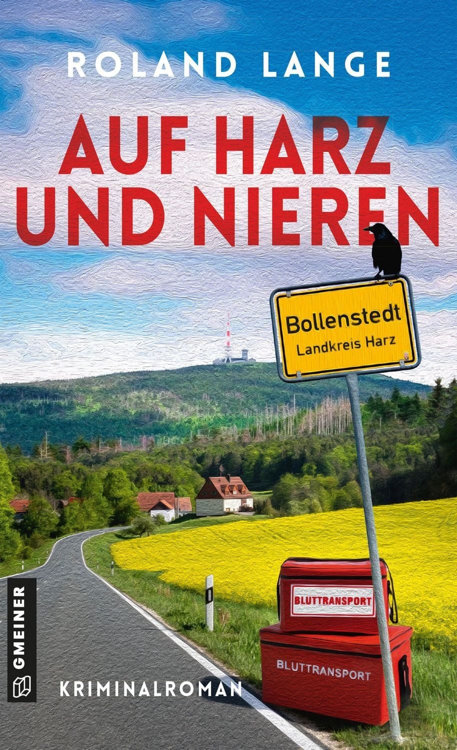 Auf Harz und Nieren / Roland Lange