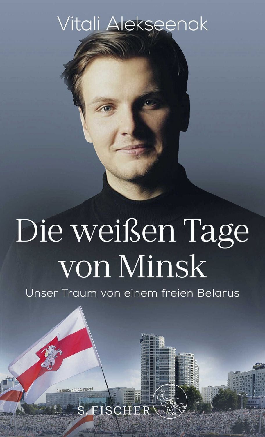 Die weißen Tage von Minsk / Vitali Alekseenok