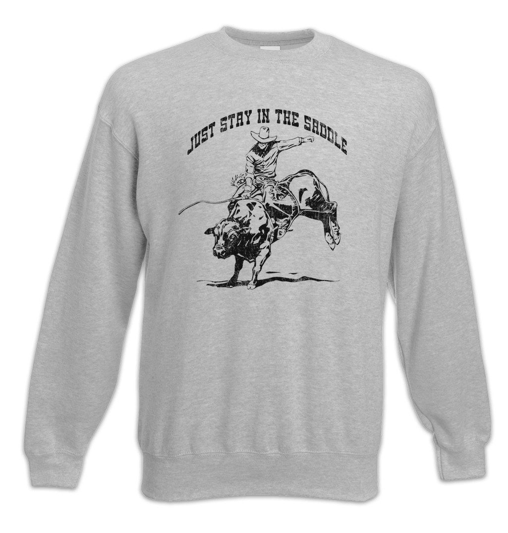 Sweatshirt Just Stay In The Saddle Sweatshirt Rodeo Cowboy Rider Cowgirl Country
