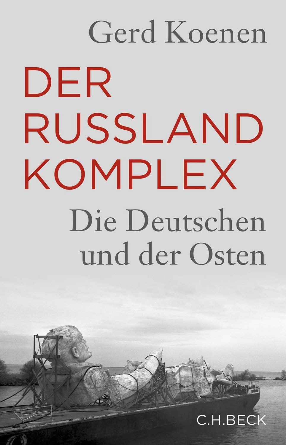 Der Russland-Komplex / Gerd Koenen