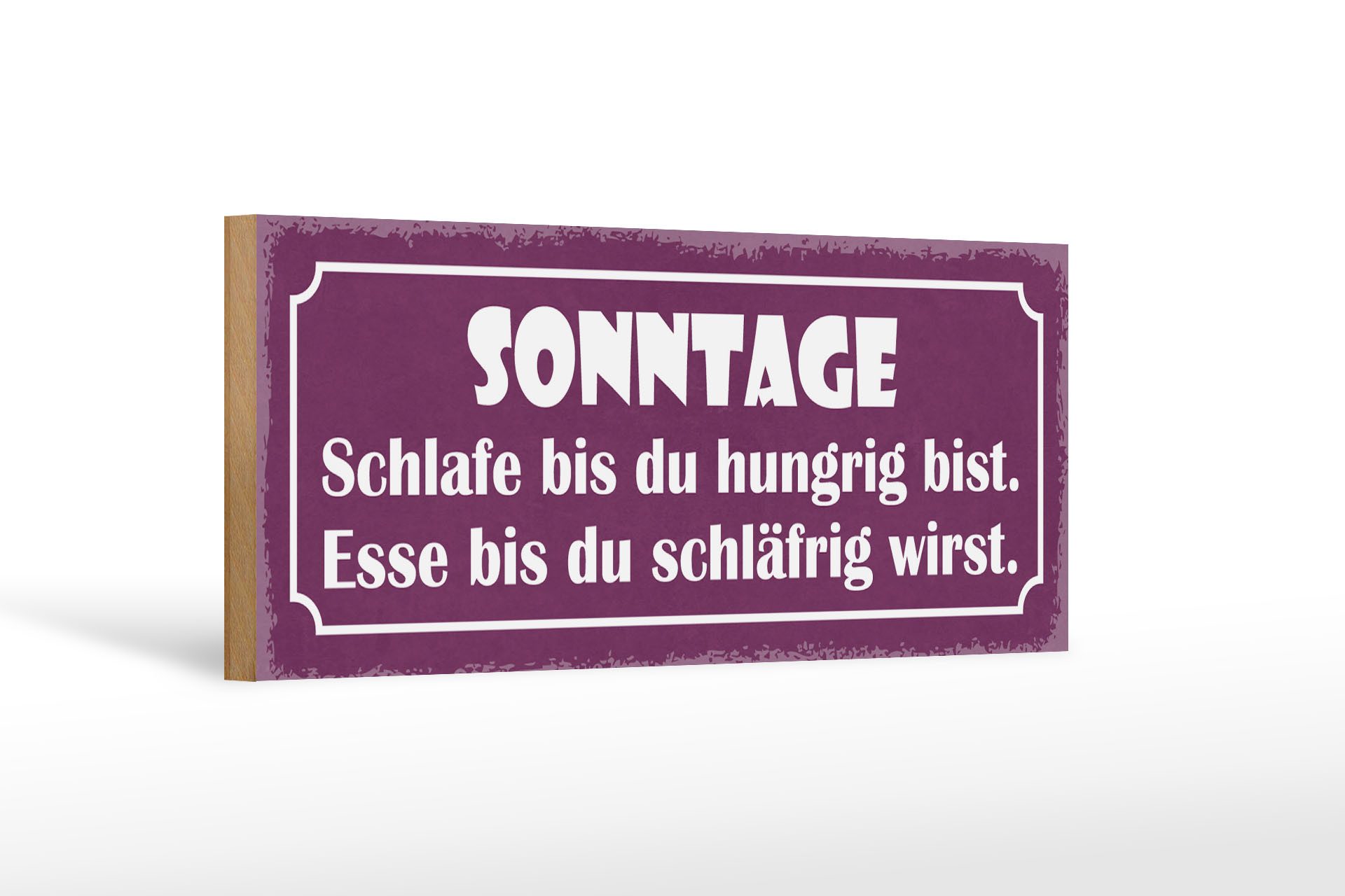 Holzbild Spruch 27x10cm Sonntage schlafe bis du hungrig