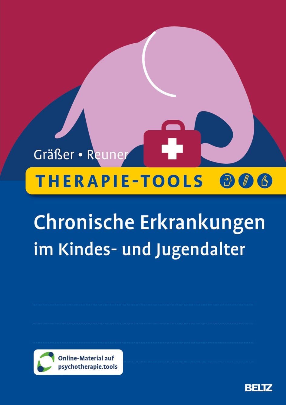 Therapie-Tools Chronische Erkrankungen im Kindes- und Jugendalter / Melanie Grässer, Gitta Reuner, Mit Online-Material