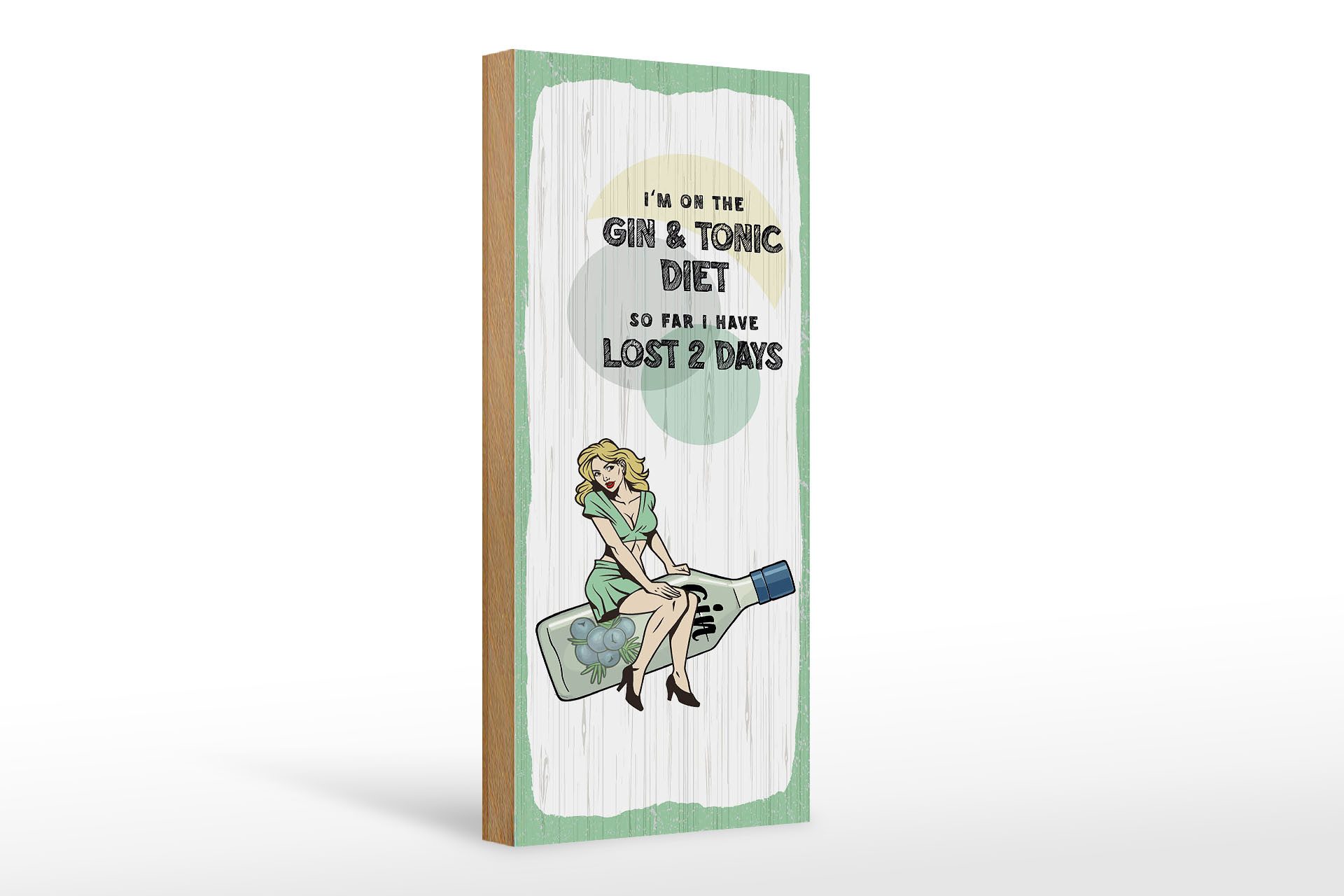 Holzbild Spruch Pinup I´m on the Gin & Tonic Diet 10x27cm