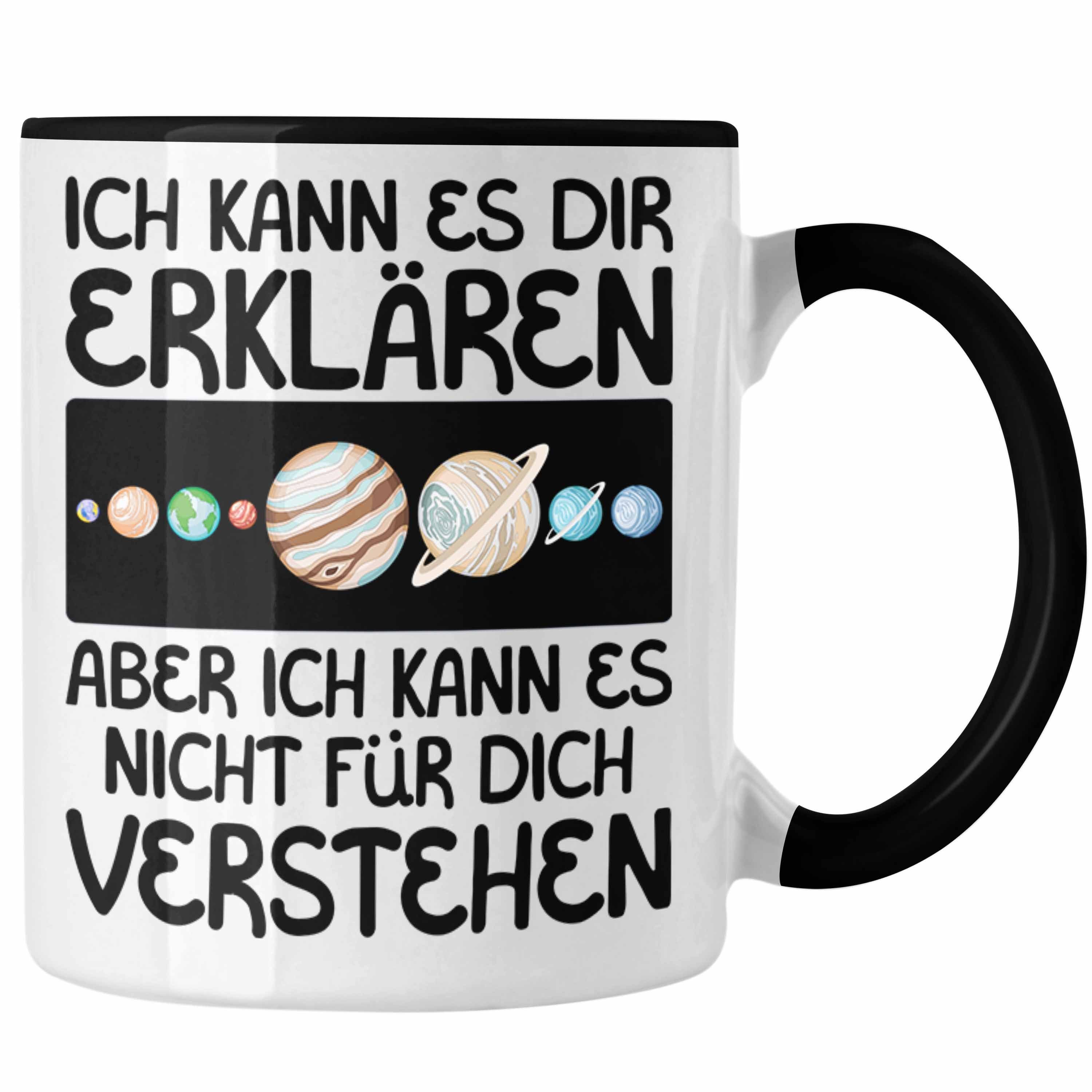 Trendation Tasse Astronom Geschenk Tasse Lustiger Spruch Geschenkidee für Astronomen Ka Schwarz
