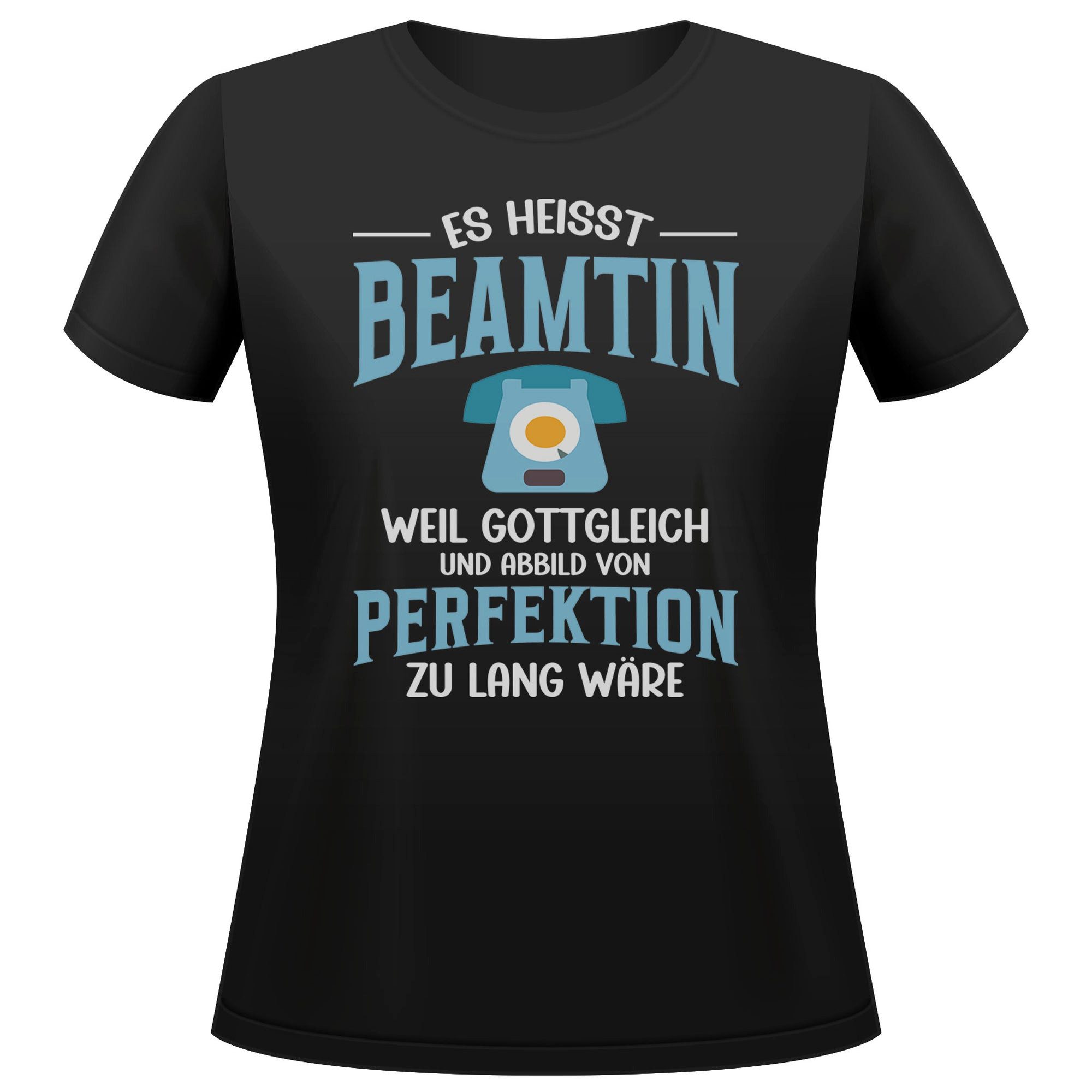 T-Shirt Beamtin Geschenk Frauen Spruch Beruf Ausbildung Studium Abschluss