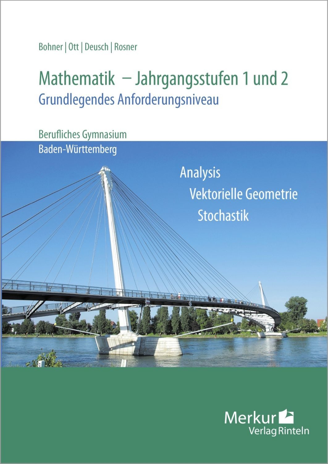 Mathematik - Jahrgangsstufen 1 und 2 / Kurt Bohner, Roland Ott, Ronald Deusch, Stefan Rosner