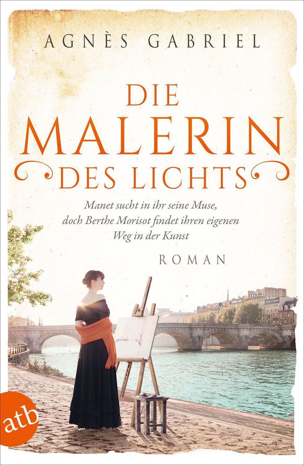 Die Malerin des Lichts / Agnès Gabriel