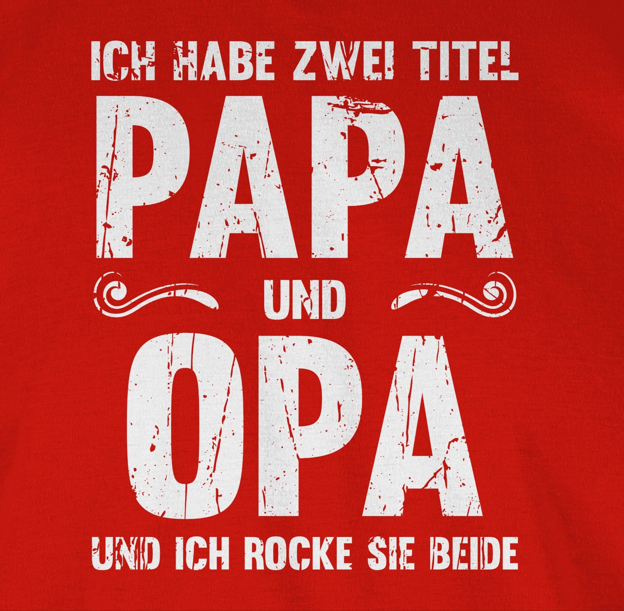 Shirtracer T-Shirt Titel Ich zwei Vatertag Geschenk Geschenk und für Papa Rot Opi Papi Papa habe I Bester und Opa 03