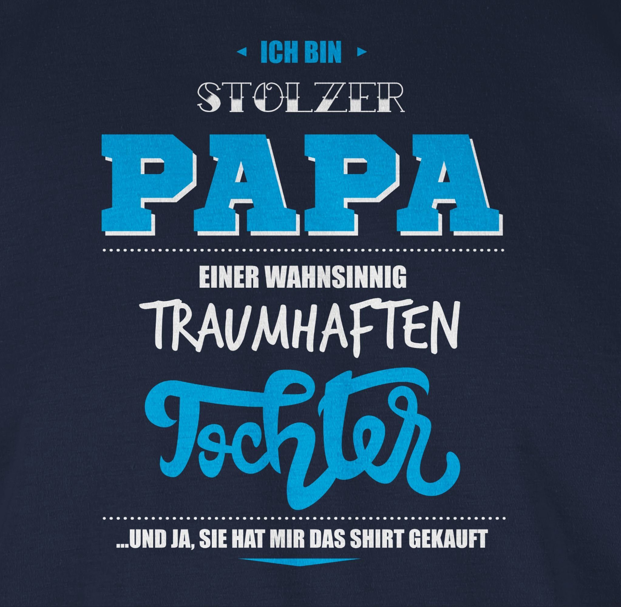 Papa wahnsinnig Shirtracer Blau stolzer Tochter Vatertag einer Papa Ich bin 2 traumhaften Geschenk für T-Shirt Navy