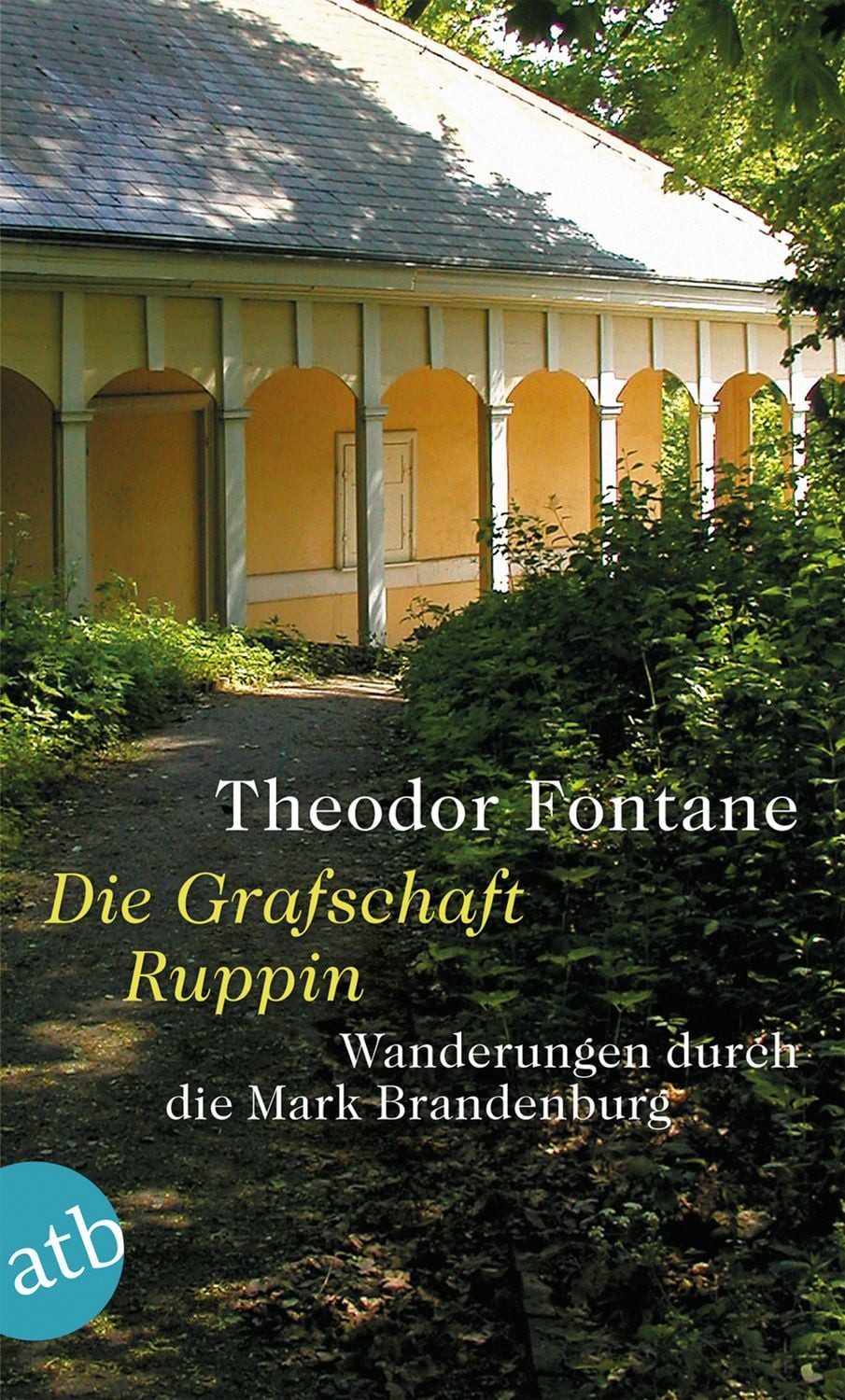 Wanderungen durch die Mark Brandenburg, Band 1 / Theodor Fontane