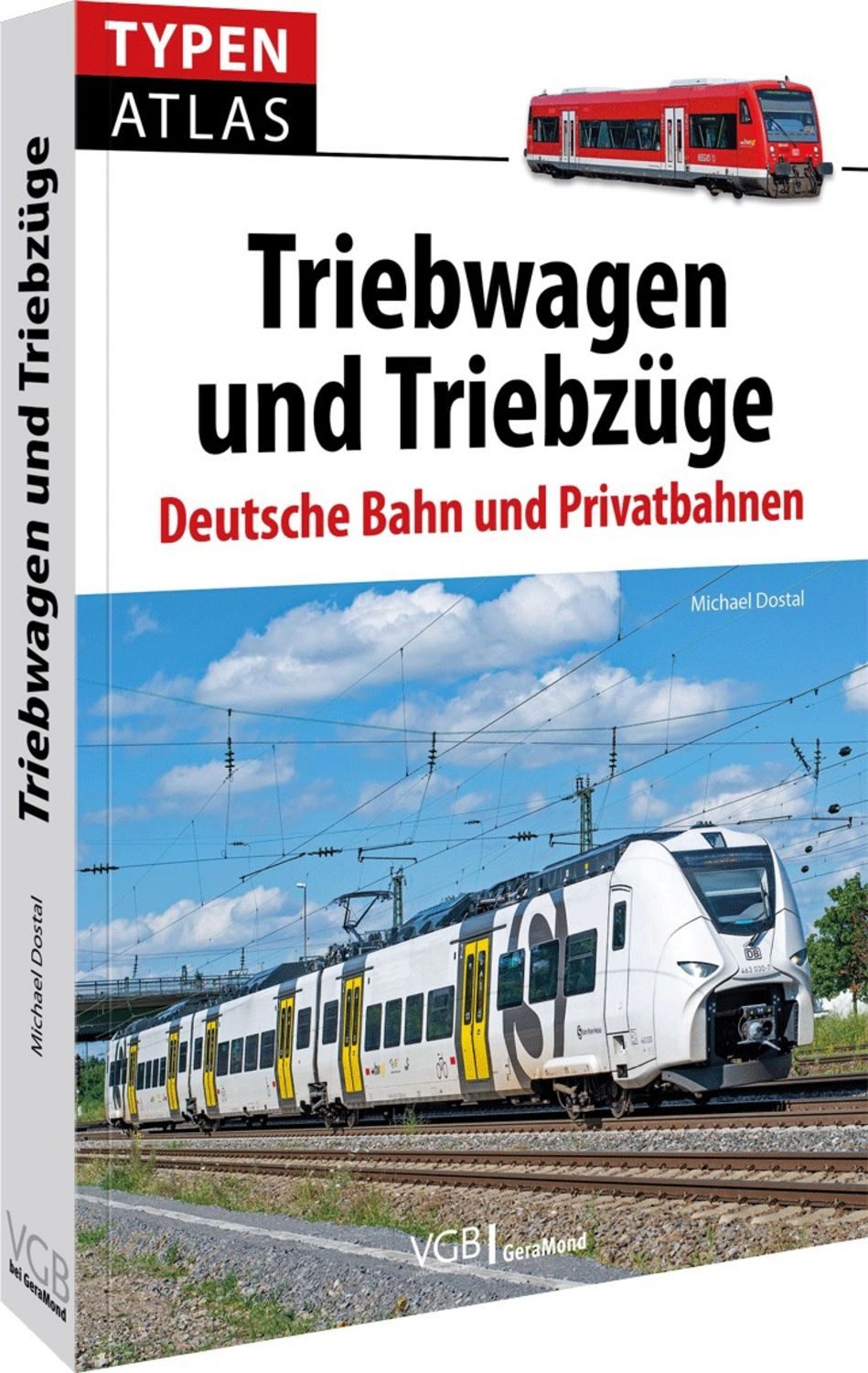 Typenatlas Triebwagen und Triebzüge / Michael Dostal