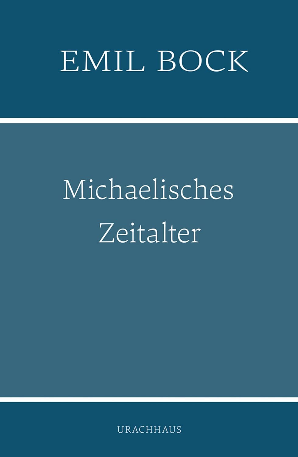 Michaelisches Zeitalter / Emil Bock