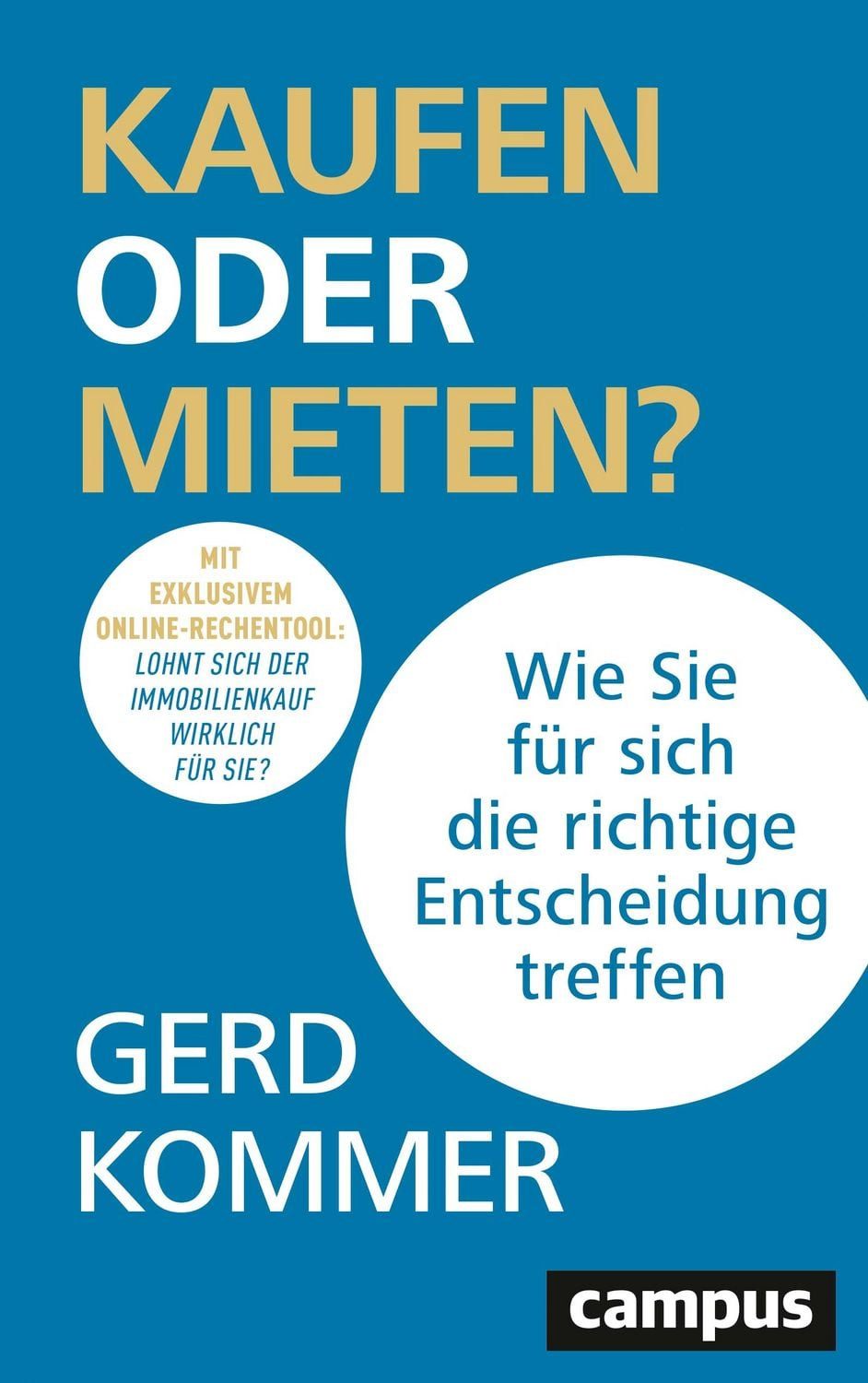 Ratgeber Kaufen oder Mieten? Wie Sie für sich die richtige Entscheidung treffen Gerd Kommer