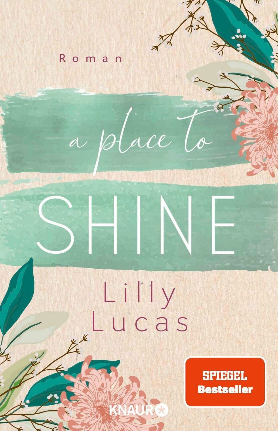 A Place to Shine / Lilly Lucas, SPIEGEL-Bestseller