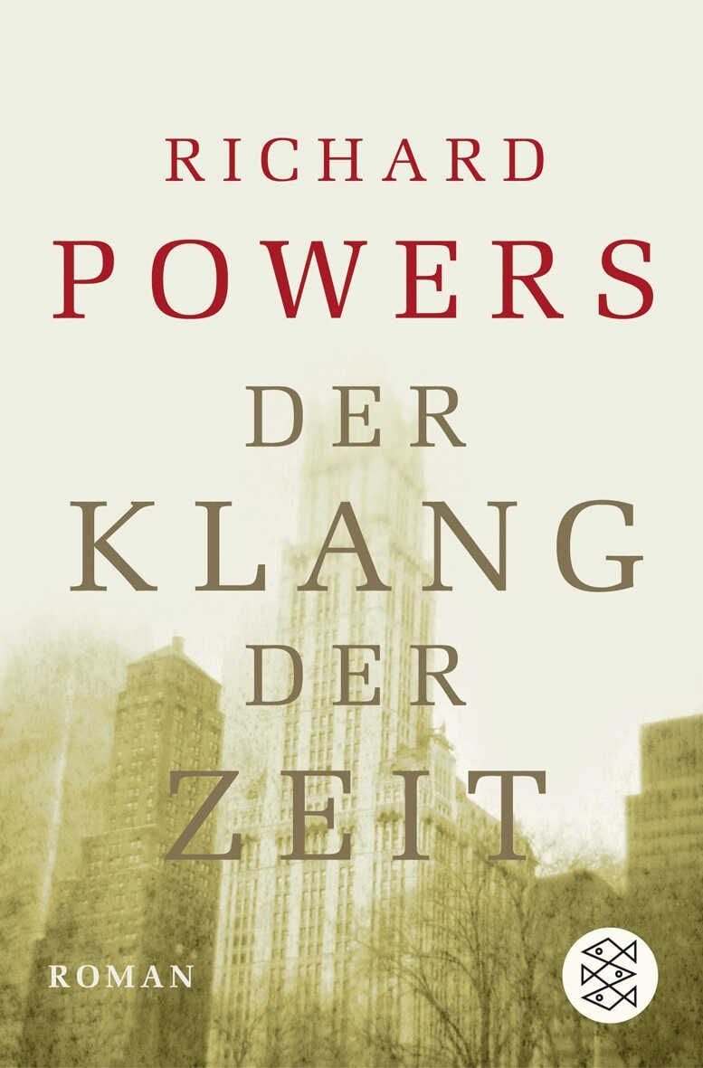 Der Klang der Zeit / Richard Powers, Roman