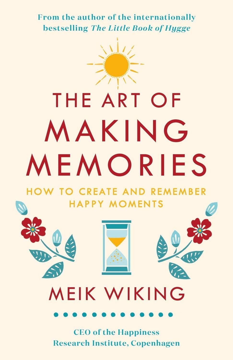 The Art of Making Memories / Meik Wiking