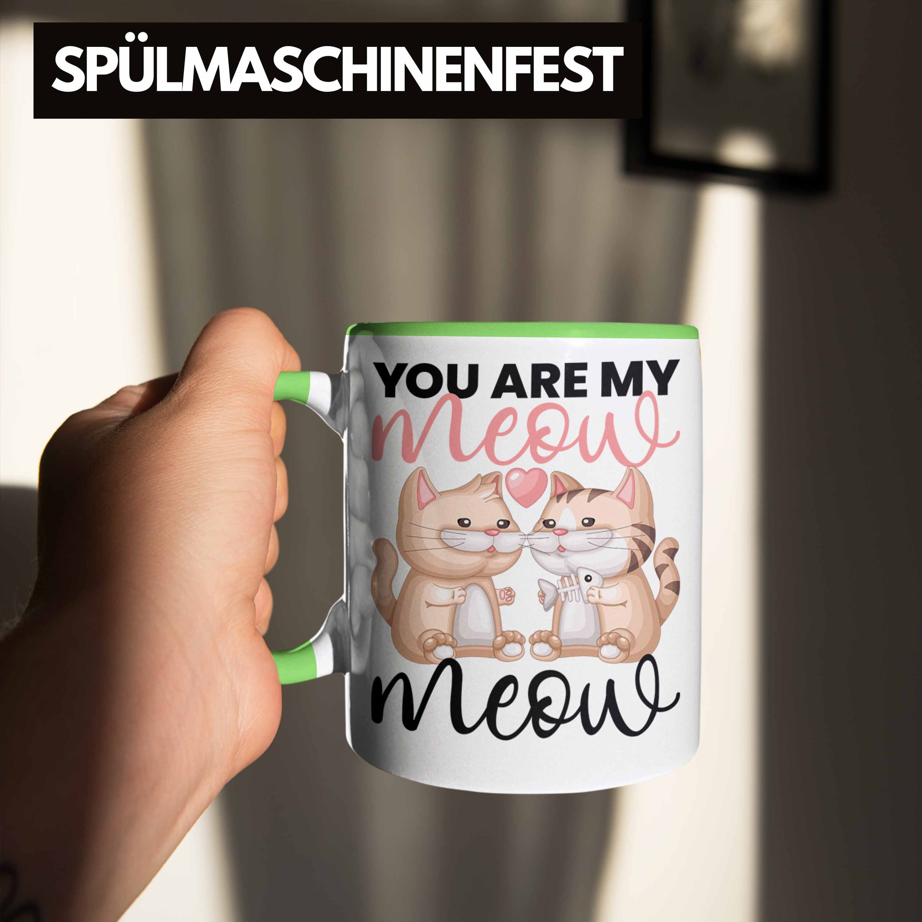 Are Meow Katzenliebhaber Geschenk Meow" Grün My "You Trendation Tasse Valentin Tasse zum für