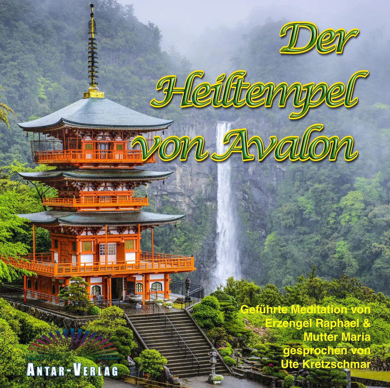 Antar Hörspiel Der Heiltempel von Avalon