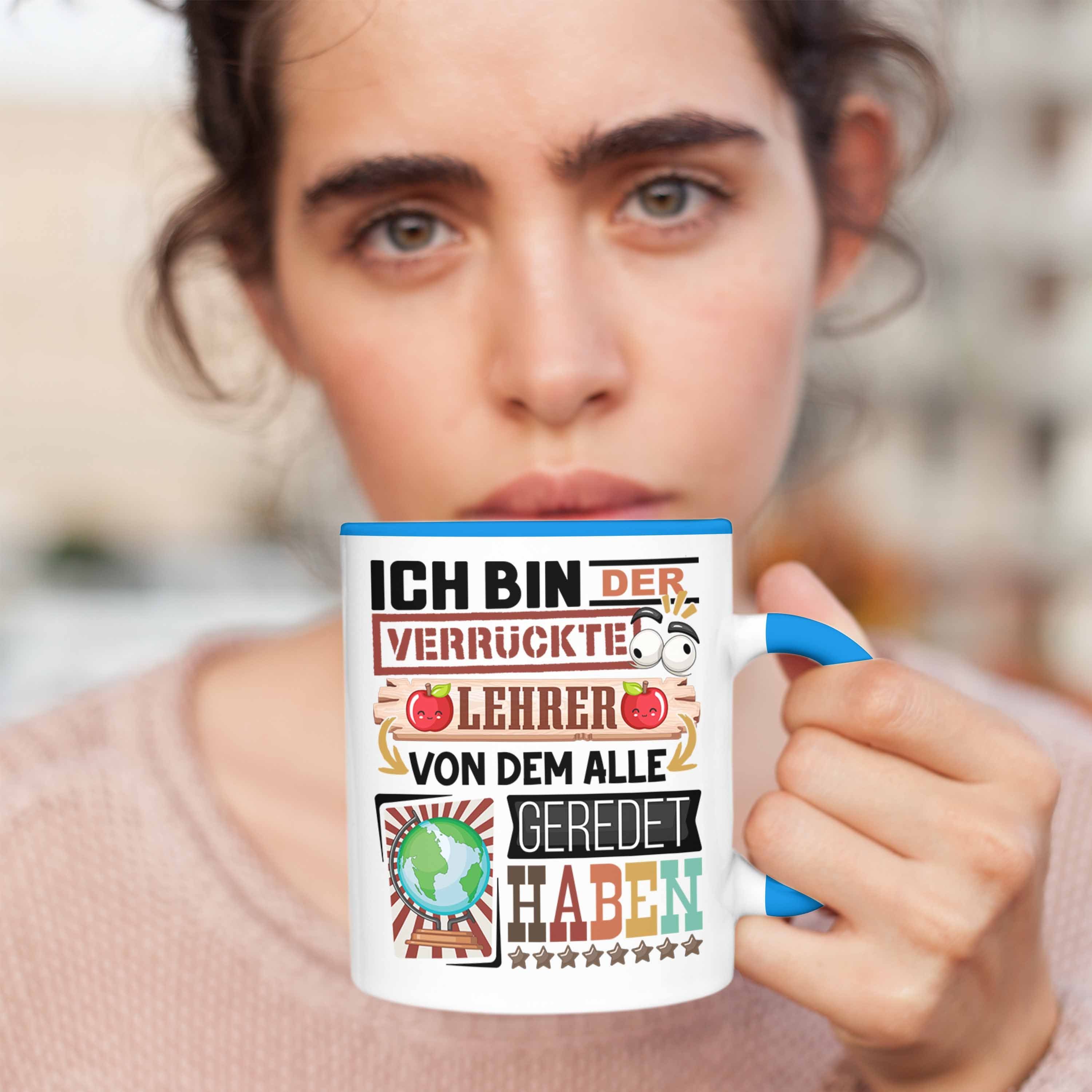Trendation Tasse Lehrer Lustig Geschenk Blau Lehrer Geschenkidee für Tasse Geburtstag Spruch