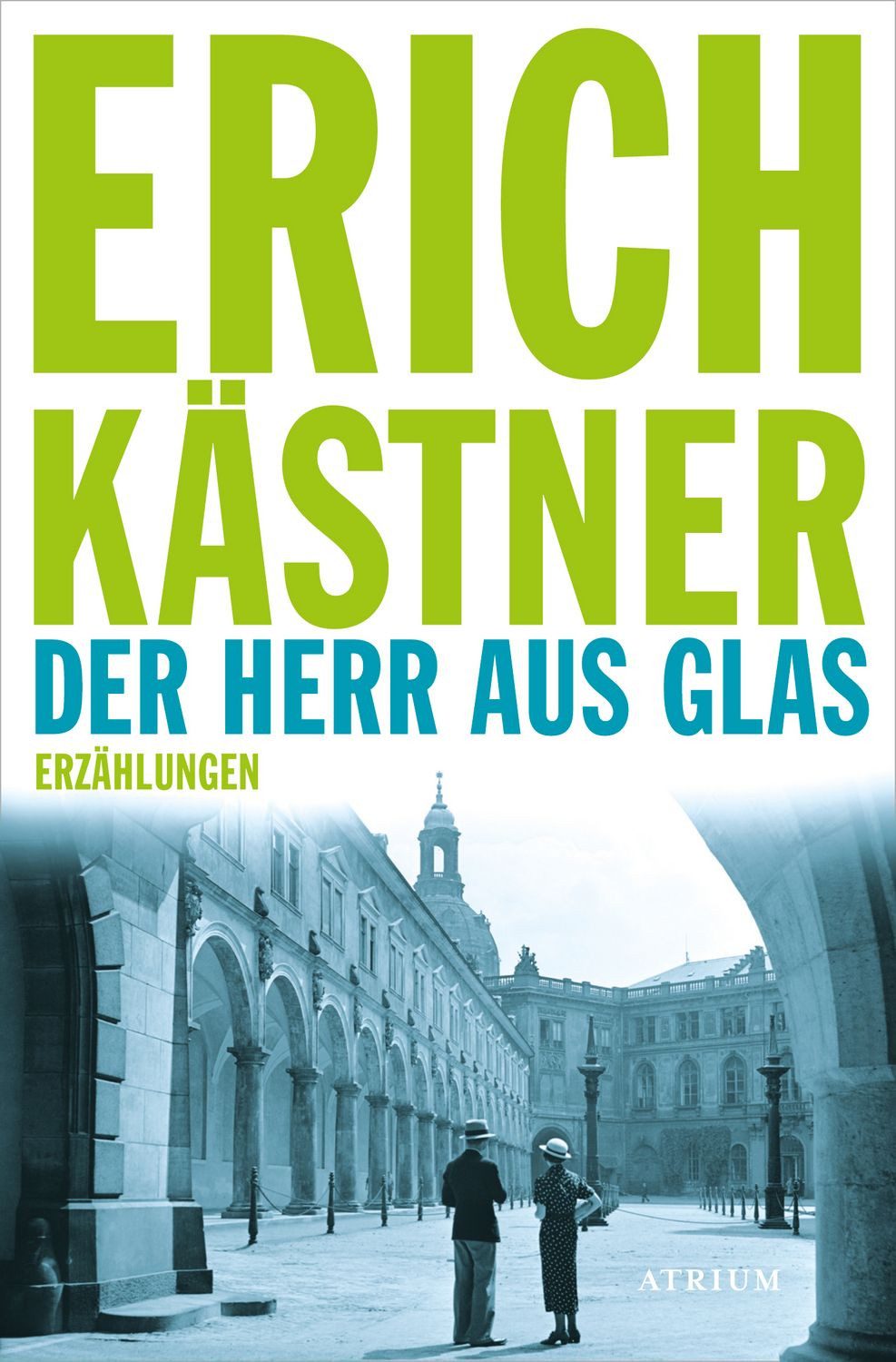 Der Herr aus Glas / Erich Kästner
