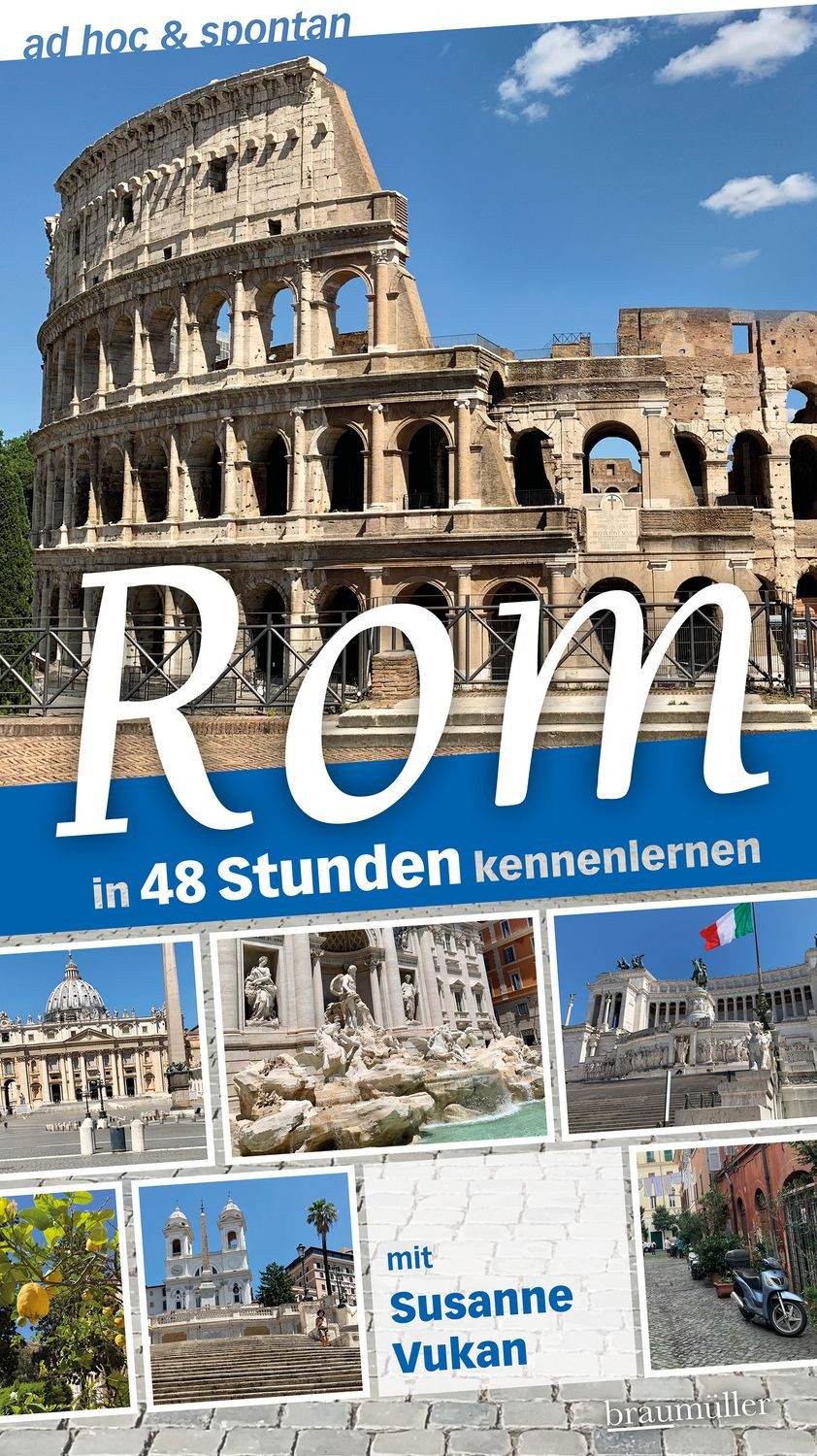 Rom ad hoc & spontan / Susanne Vukan, in 48 Stunden kennenlernen