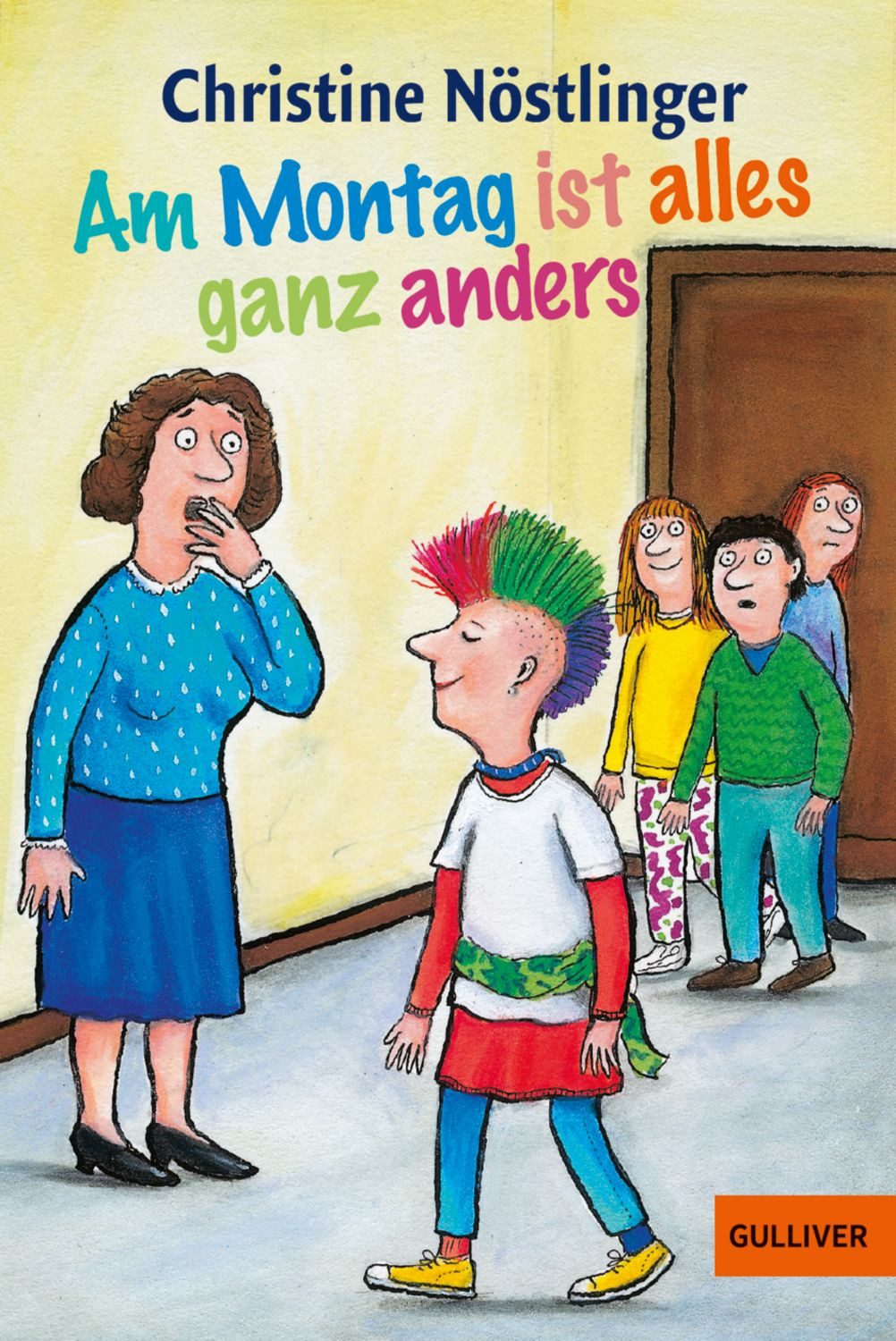 Am Montag ist alles ganz anders / Christine Nöstlinger