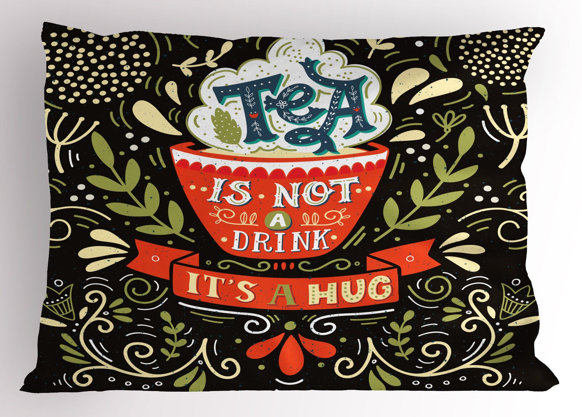 a Stück), Its Abakuhaus Getränk Gedruckter Size Hug (1 King Standard ein nicht Dekorativer Kissenbezüge Zitat Tee ist Kissenbezug,